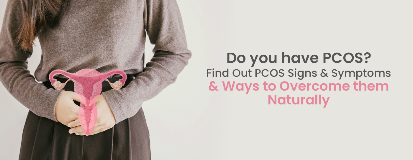 Do You Have Pcos Find Out Pcos Signs And Symptoms And 12 Ways To