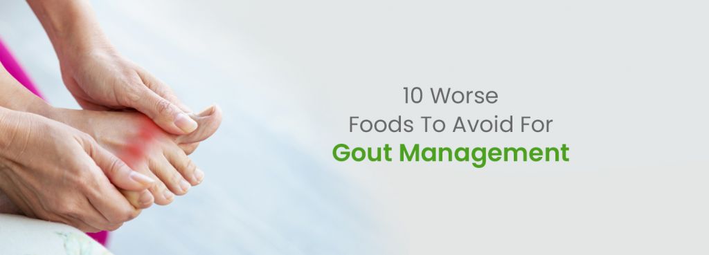 10 Worse Foods To Avoid For Gout Management