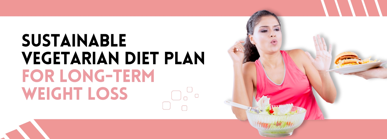 Vegetarian Diet Plan for Weight Loss